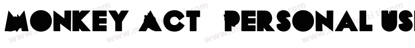 Monkey Act   Personal Use Regular字体转换
